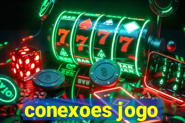 conexoes jogo